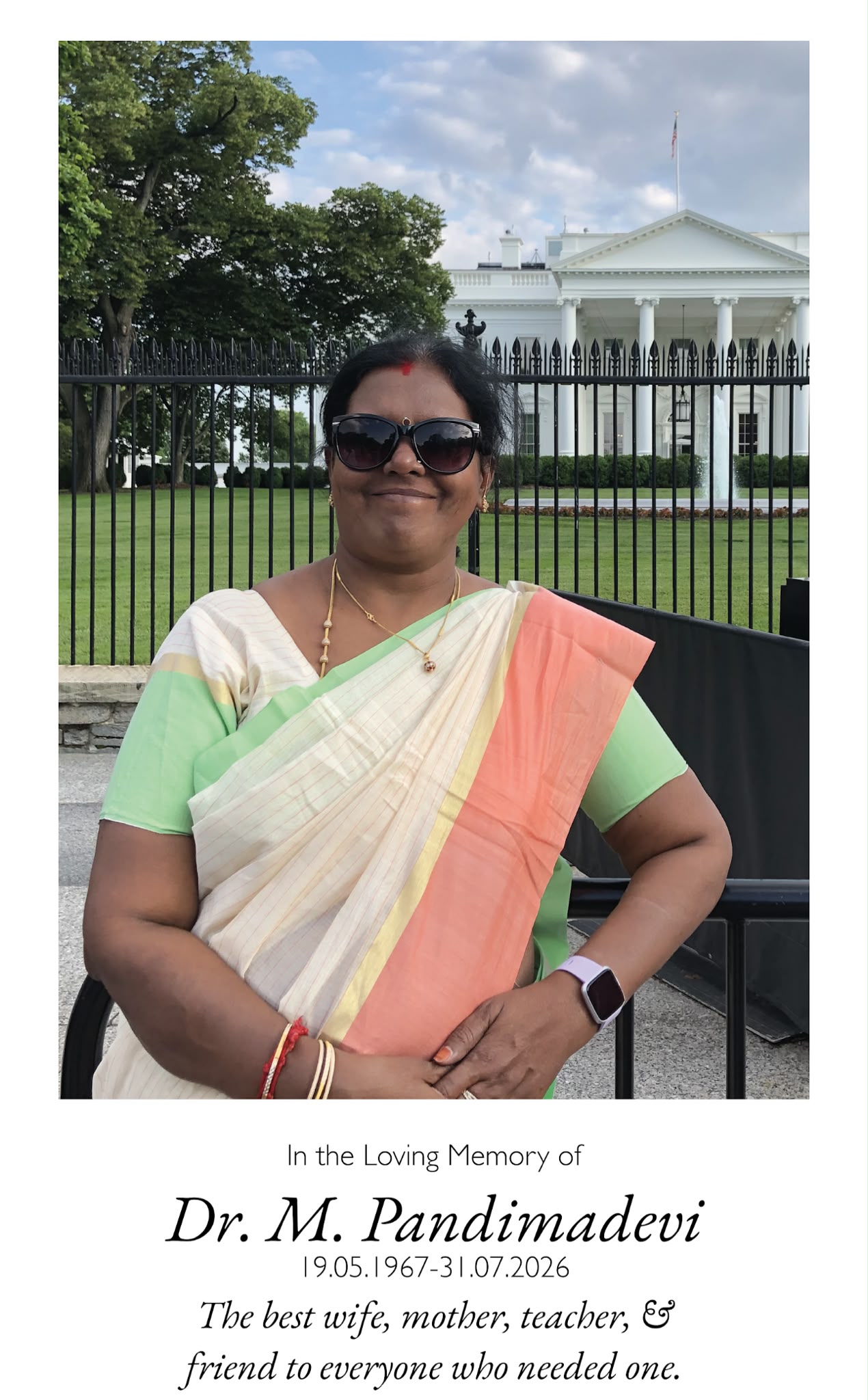 Amma standing in front of the White House. The best wife, mother, teacher, and friend to everyone who needed one.